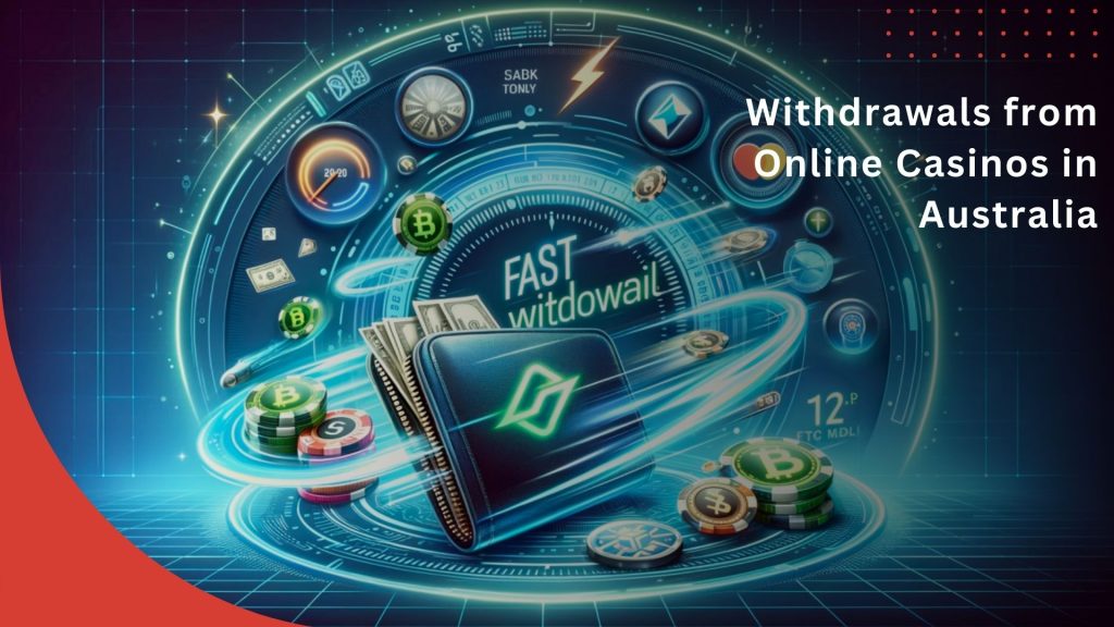 Withdrawals from Online Casinos in Australia