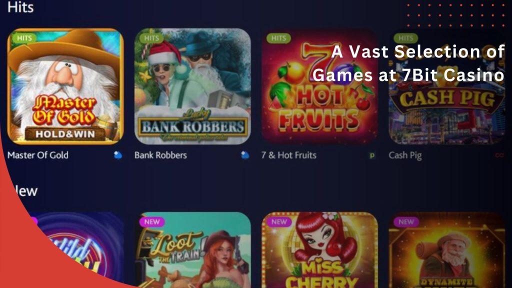  Games at 7Bit Casino